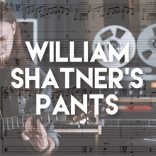 Load image into Gallery viewer, William Shatner&#39;s Pants - Guitar TAB + MP3
